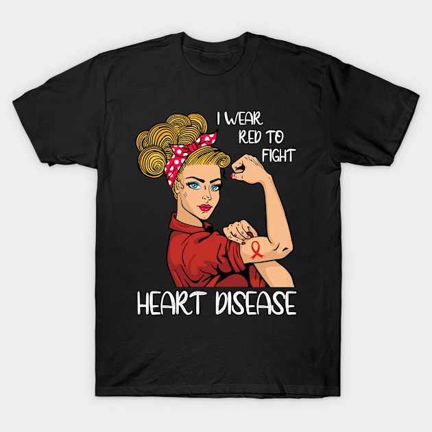 I Wear Red To Fight Heart Disease Awareness CHD Mom Day Gift T-Shirt by LindaMccalmanub